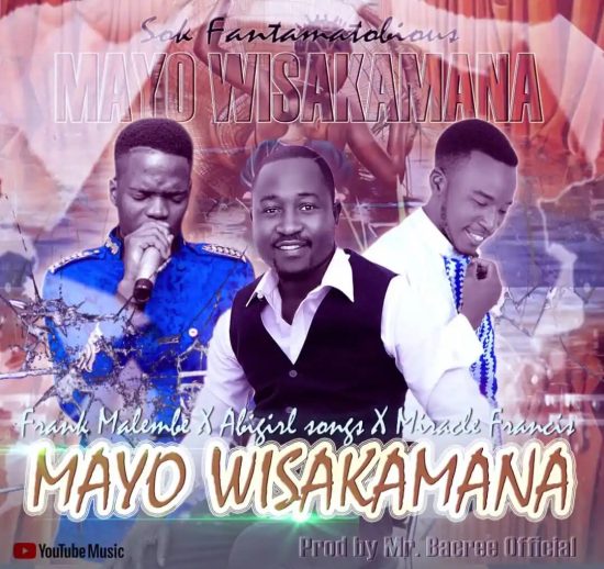 Francis Ft. Abigirl Songs & Frank Malembe - Wisakamana Mp3 Download