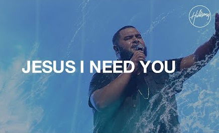 Hillsong Worship - Jesus I Need You Mp3 Download