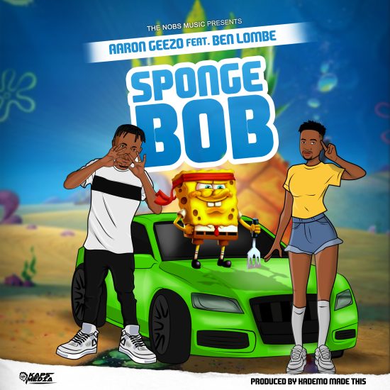 Aaron Geezo Ft Ben lombe - SpongeBob