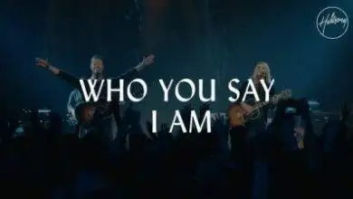 Hillsong Worship - Who You Say I Am Mp3 Download