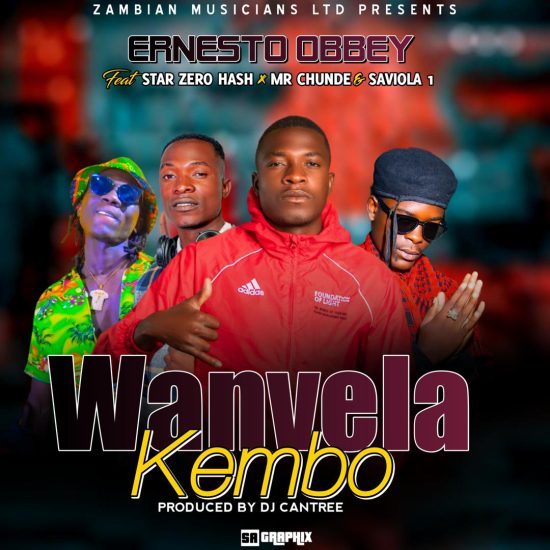 Ernesto Obbey ft Star Zero Hash x Mr Chunde & Saviola 1 - Wanvela