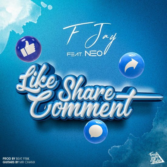 F Jay ft. Neo - Like Share Comment Mp3 Download