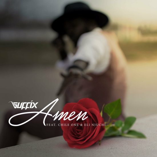 Suffix ft. Eli Njuchi & Chile One - Amen Mp3 Download