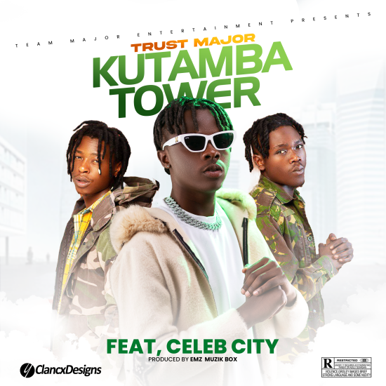 Trust Major ft Celeb City - Kutamba Tower Mp3 Download 