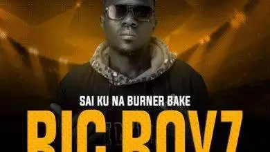 Sai Ku Na Burner Bake - Big Boyz