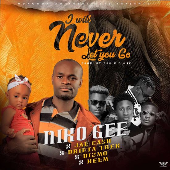 Niko Gee ft Drifta Trek, Dizmo, Jae Cash, Keem - Never Let You Go Mp3 Download