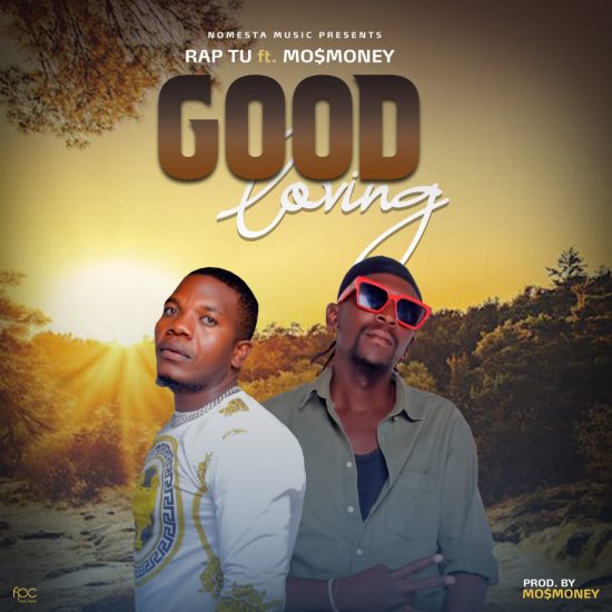 Rap 2 Ft. Mo$Money - Good Loving Mp3 Download