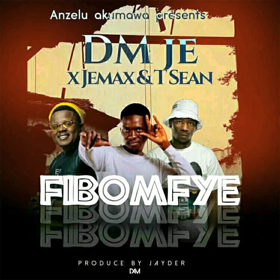 DM Je Cruz ft Jemax x T Sean - Fibomfye Mp3 Download