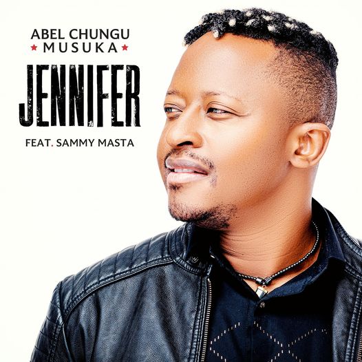 Abel Chungu Musuka Ft. Sammy Masta - Jennifer Mp3 Download