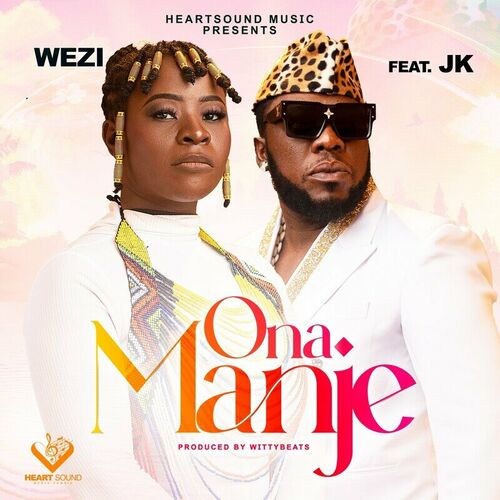 Wezi ft. JK - Ona Manje Mp3 Download