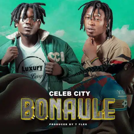 Celeb City – Bonaule Mp3 Download