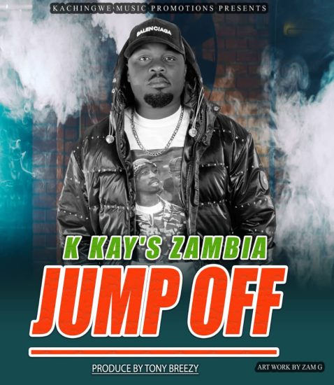 K Kay's Zambia - Jump Off Mp3 Download