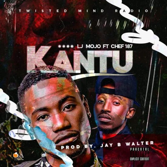 LJ Mojo ft. Chef 187 – Kantu Mp3 Download