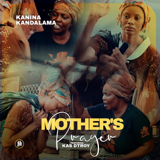 Kanina Kandalama ft Kas Dtroy - Mother's Prayer