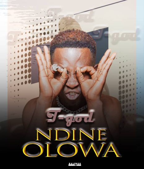 T God - Ndine Olowa