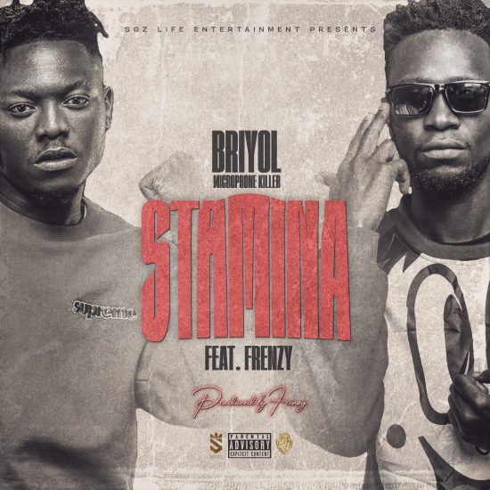 Briyol (Microphone Killer) ft Frenzy - Stamina Mp3 Download