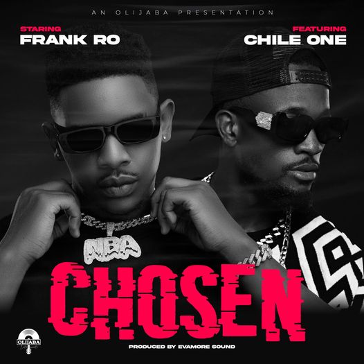 Frank Ro ft. Chile One – Chosen Mp3 Download