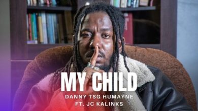 Danny TSG Humayne Ft. JC Kalinks – My Child Mp3 Download