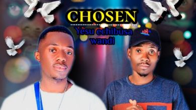 Mighty Boys - Chosen (Yesu Echibusa Wandi)