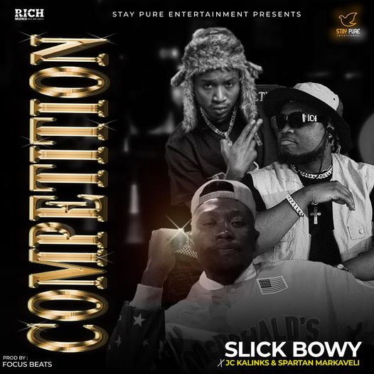 Slick Bowy Ft JC Kalinks & Spartan Makaveli – Competition