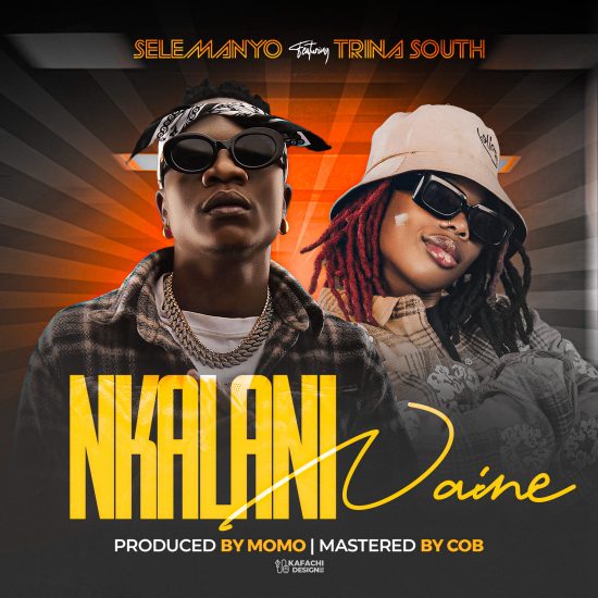 Selemanyo Ft Trina South - Nkalani Naine