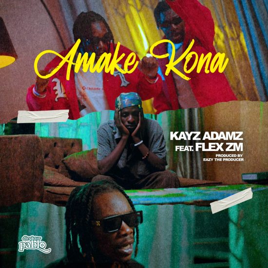 Kayz Adams ft Flex Zm – Amake Kona