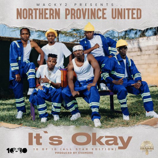 Northernn Province United ft Macky 2 – It's Okay