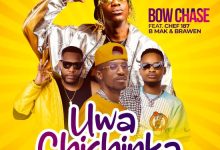 Bow Chase ft Chef 187, B Mak & Brawen – Uwa Chishinka Mp3 Download 