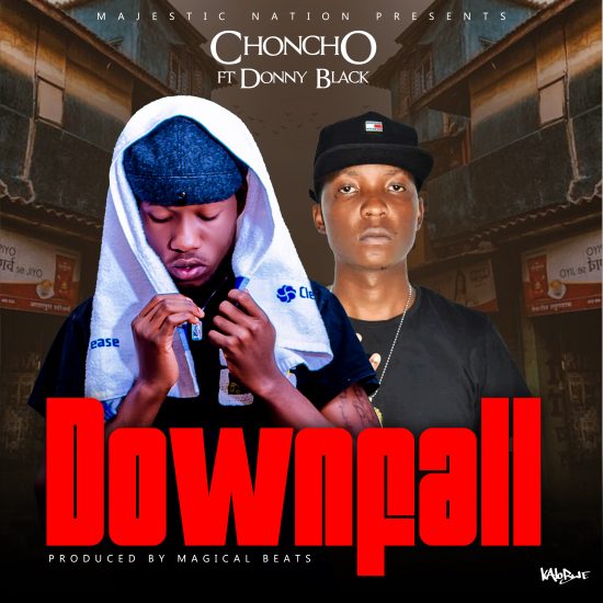 Choncho Ft Donny Black - Downfall Mp3 Download