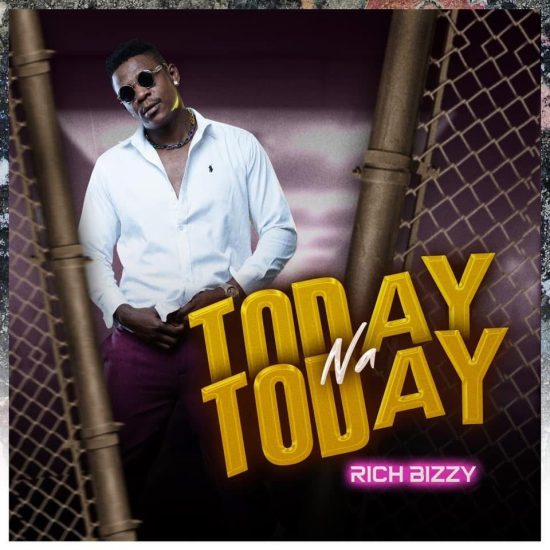 Rich Bizzy - Today Na Today Mp3 Download 