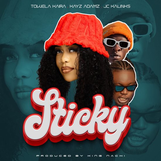 Towela Kaira ft JC Kalinks & Kayz Adams – Sticky Mp3 Download 