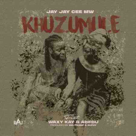 Jay Jay Cee Mw - Khuzumule ft Abebu & Waxy Kay Mp3 Download