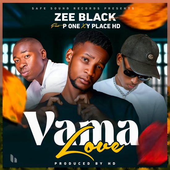 Zee Black Ft P One Zambia & Y Place HD - Vama Love Mp3 Download