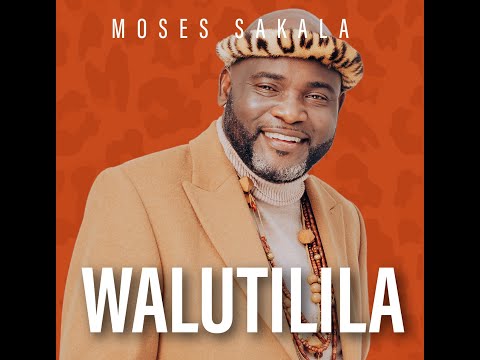 Moses Sakala – Walutilila Ungoni Mp3 Download