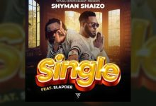 Shyman Ft Slapdee – Single Mp3 Download 